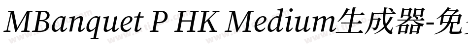 MBanquet P HK Medium生成器字体转换